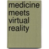 Medicine meets virtual reality door Onbekend