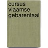 Cursus Vlaamse gebarentaal door Onbekend