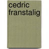 Cedric Franstalig door Onbekend