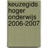 Keuzegids Hoger Onderwijs 2006-2007
