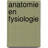 Anatomie en fysiologie door J. Baar