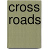 Cross roads by Toon Hermans