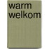 Warm welkom