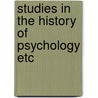 Studies in the history of psychology etc door Onbekend