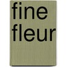 Fine Fleur by R. de Herdt