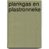 Plankgas en Plastronneke