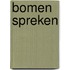 Bomen spreken