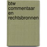 Btw Commentaar En Rechtsbronnen door Onbekend