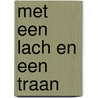 Met een lach en een traan by Peter Dekker