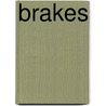 Brakes by Unknown