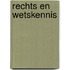 Rechts en wetskennis