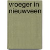 Vroeger in Nieuwveen by Roovers