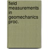 Field measurements in geomechanics proc. by Unknown