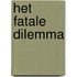 Het fatale dilemma