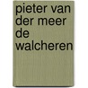 Pieter van der meer de walcheren door Ridder