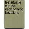 Leefsituatie van de Nederlandse bevolking by Unknown