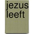 Jezus leeft