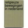 Religieuze bewegingen in Nederland door Robert Kranenborg