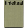 Tinteltaal by Unknown