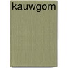 Kauwgom by Bokhoven