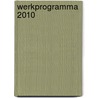 Werkprogramma 2010 door G. Vos