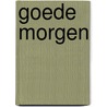 Goede morgen door Wever