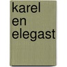 Karel en Elegast door A. Passenier