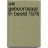 Uw geboortejaar in beeld 1975