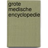 Grote medische encyclopedie door Onbekend
