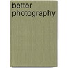 Better photography door Onbekend