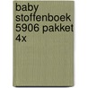 Baby stoffenboek 5906 pakket 4x door Onbekend