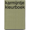 Karmijntje kleurboek by Unknown