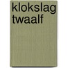 Klokslag twaalf door Willy Corsari