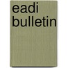 Eadi bulletin by Unknown