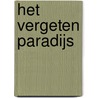 Het vergeten paradijs door J. Kramsky
