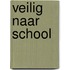 Veilig naar school
