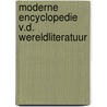 Moderne encyclopedie v.d. wereldliteratuur door Onbekend