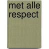 Met alle respect by H. Tenwolde