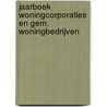 Jaarboek woningcorporaties en Gem. woningbedrijven door Onbekend