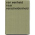 Van eenheid naar verscheidenheid