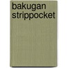 Bakugan strippocket door Onbekend