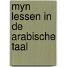 Myn lessen in de arabische taal by Unknown