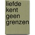 Liefde kent geen grenzen