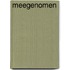 Meegenomen