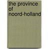 The province of Noord-Holland door Onbekend