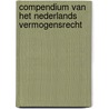 Compendium van het Nederlands vermogensrecht by M.M. Olthof