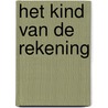 Het kind van de rekening by Karin Peters