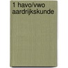 1 havo/vwo aardrijkskunde door Moniek de Boer