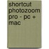 Shortcut PhotoZoom Pro - PC + MAC
