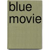 Blue Movie by W. Verstappen